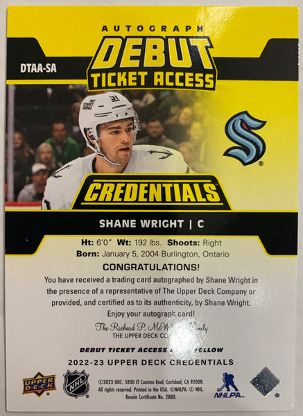 2022-23 UPPER DECK CREDENTIALS HOCKEY #DTAA-SA SEATTLE KRAKEN  - SHANE WRIGHT DEBUT TICKET YELLOW ROOKIE AUTO #'D 21/75