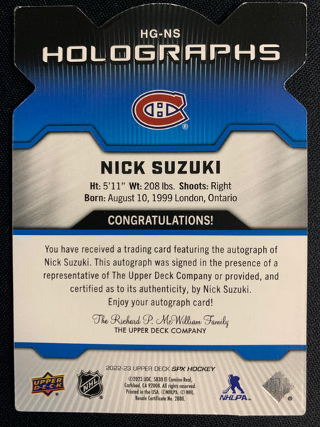 2022-23 UPPER DECK SPX HOCKEY #HG-NS MONTREAL CANADIENS - NICK SUZUKI HOLOGRAPHS AUTO #'D 07/15