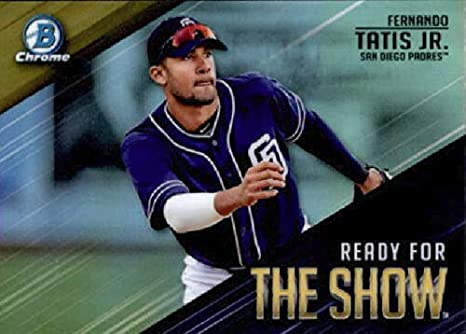 2019 BOWMAN CHROME BASEBALL #RFTS-10 SAN DIEGO PADRES - FERNANDO TATIS JR READY FOR THE SHOW CARD