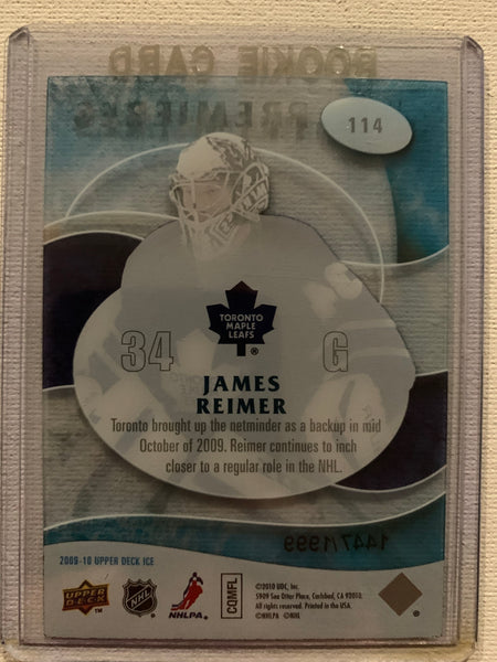 2009-10 UPPER DECK ICE HOCKEY #114 TORONTO MAPLE LEAFS - JAMES REIMER ICE PREMIERES ROOKIE CARD RAW