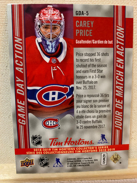 2018-19 TIM HORTONS HOCKEY #GDA-5 MONTREAL CANADIENS - GAME DAY ACTION CAREY PRICE CARD RAW