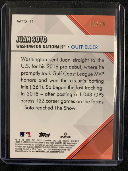 2022 TOPPS SERIES 1 BASEBALL #WTTS-11 WASHINGTON NATIONALS - JUAN SOTO WELCOME TO THE SHOW INSERT NUMBERED 10/75