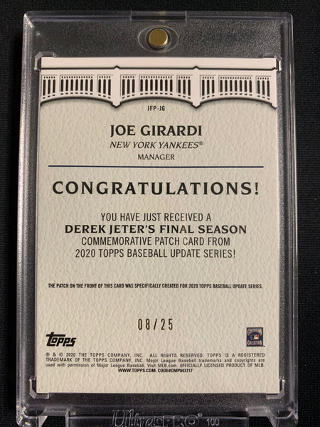 2020 TOPPS BASEBALL #JFP-JG NEW YORK YANKEES - JOE GIRARDI "DEREK JETER'S FINAL SEASON" COMMEMORATIVE PATCH CARD NUMBERED 08/25