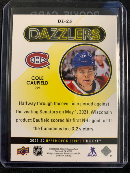 2021-22 UPPER DECK S1 HOCKEY #DZ-25 MONTREAL CANADIENS - COLE CAUFIELD PINK DAZZLERS ROOKIE INSERT