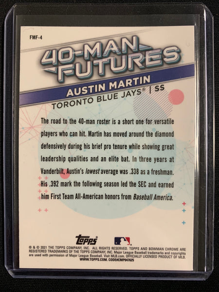 2021 BOWMAN CHROME BASEBALL #FMF-4 TORONTO BLUE JAYS - AUSTIN MARTIN 40-MAN FUTURES INSERT CARD